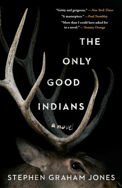 The Only Good Indians (eBook, ePUB) - Jones, Stephen Graham