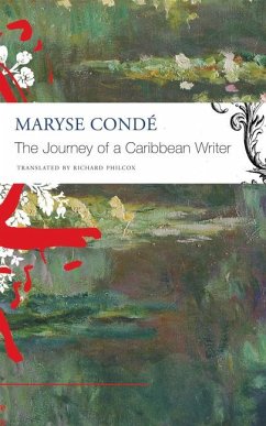 The Journey of a Caribbean Writer - Conde, Maryse