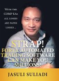 Strap! Forex Automated Trading Software Can Make You Millions!