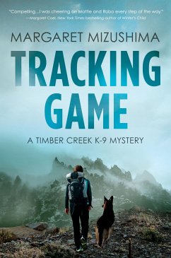 Tracking Game: A Timber Creek K-9 Mystery - Mizushima, Margaret