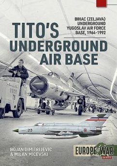 Tito's Underground Air Base - Dimitrijevic, Bojan; Micevski , Milan