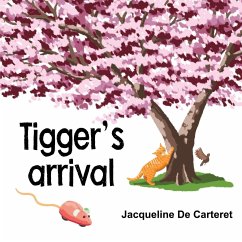 Tigger's Arrival - de Carteret, Jacqueline