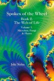 Spokes of the Wheel, Book 2: The Web of Life: Volume 1: Microbes, Fungi, & Plants Volume 1