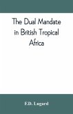 The dual mandate in British tropical Africa