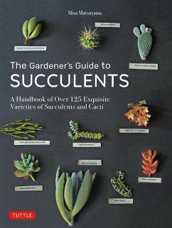 The Gardener's Guide to Succulents - Matsuyama, Misa