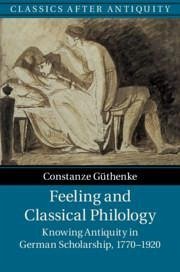 Feeling and Classical Philology - Güthenke, Constanze