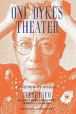 One Dyke's Theater: Selected Plays, 1975-2014