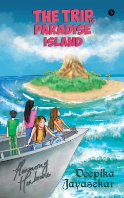 The Trip to Paradise Island - Deepika Jayasekar