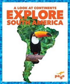 Explore South America - Wilkins, Veronica B