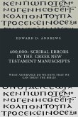 400,000+ Scribal Errors in the Greek New Testament Manuscripts