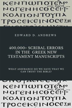 400,000+ Scribal Errors in the Greek New Testament Manuscripts - Andrews, Edward D