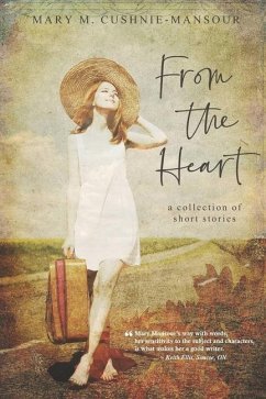 From the Heart: A Collection of Short Stories