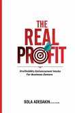 The Real Profit: Profit Enhancement Hacks For Business Owners