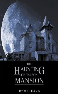 The Haunting of Carson Mansion - Davis, W. G.