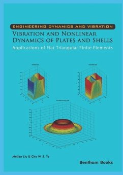 Vibration and Nonlinear Dynamics of Plates and Shells - Applications of Flat Triangular Finite Elements - Liu, Meilan