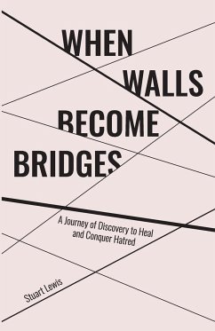 When Walls Become Bridges - Lewis, Stuart Howard