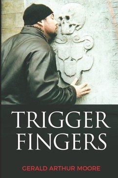 Trigger Fingers - Moore, Gerald Arthur