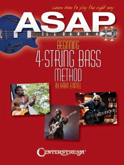 ASAP Beginning 4-String Bass Method: Learn How to Play the Right Way! - Emmel, Brian