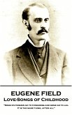 Eugene Field - Love-Songs of Childhood: "Some statesmen go to Congress and some go to jail. It is the same thing, after all"