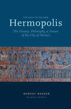 The Path to the New Hermopolis - Nasser, Mervat