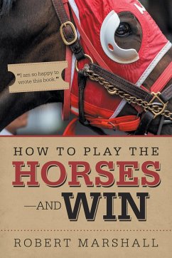 How to Play the Horses-And Win - Marshall, Robert