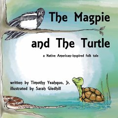 The Magpie and The Turtle - Yeahquo, Timothy