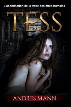 Tess: L'Abomination de la Traite des Êtres Humains - Andres Mann