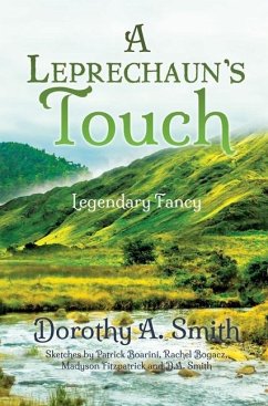 A Leprechaun's Touch: Legendary Fancy - Smith, Dorothy A.