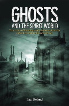 Ghosts and the Spirit World - Roland, Paul