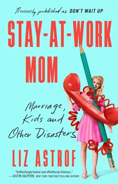 Stay-At-Work Mom - Astrof, Liz