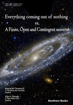 Everything Coming Out of Nothing vs. a Finite, Open and Contingent Universe - Gonzalo, Julio A.; S. J., Manuel Ma Carreira