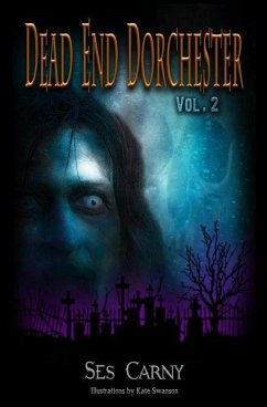 Dead End Dorchester: Volume 2 - Carny, Ses