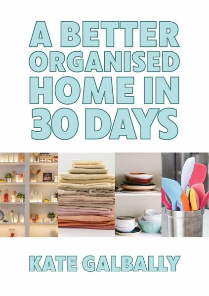 A Better Organised Home in 30 Days