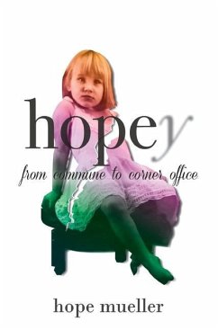 Hopey: From Commune to Corner Office - Mueller, Hope