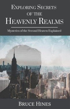 Exploring Secrets of the Heavenly Realm - Hines, Bruce