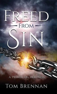 Freed From Sin: A Primer on Holiness - Brennan, Tom