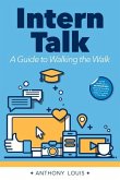 Intern Talk: A Guide to Walking the Walk