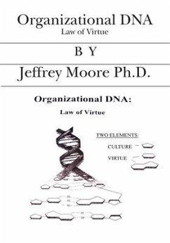 Organizational DNA: Law of Virtue - Moore Ph. D., Jeffrey