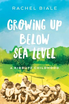 Growing Up Below Sea Level - Biale, Rachel