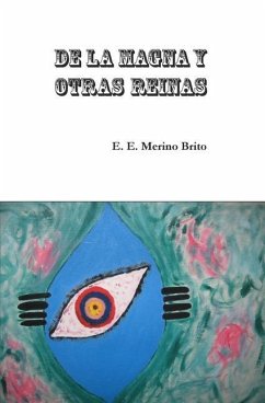 De la magna y otras reinas - Merino Brito, E. E.