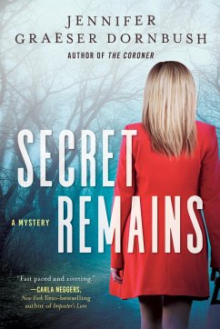 Secret Remains: A Coroner's Daughter Mystery - Graeser Dornbush, Jennifer