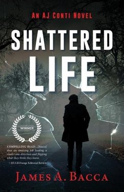 Shattered Life: An AJ Conti Novel - Bacca, James a.
