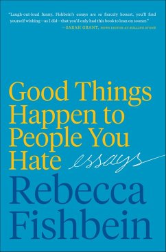 Cover Good Things Happen to People You Hate (eBook, ePUB)