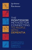 The Montessori Method for Connecting to People with Dementia (eBook, ePUB)