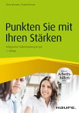 Punkten Sie mit Ihren Stärken - inkl. Arbeitshilfen online (eBook, PDF)