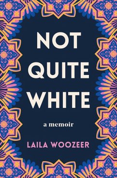 Not Quite White (eBook, ePUB) - Woozeer, Laila