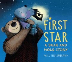 First Star: A Bear and Mole Story - Hillenbrand, Will