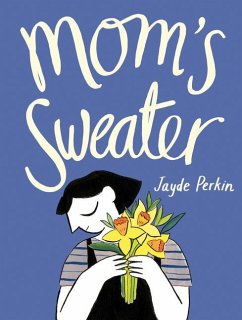 Mom's Sweater - Perkin, Jayde