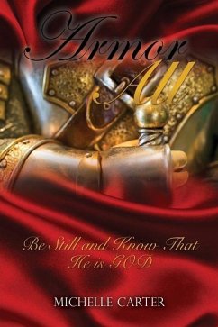 Armor All: Be Still and Know That He is GOD - Carter, Michelle