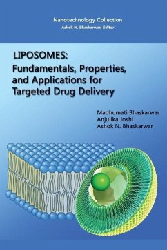 Liposomes: Fundamentals, Properties, and Applications for Targeted Drug Delivery - Bhaskarwar, Madhumati; Joshi, Anjulika; Bhaskarwar, Ashok N.